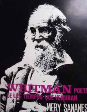 Whitman poeta de los tiempos que vendrán