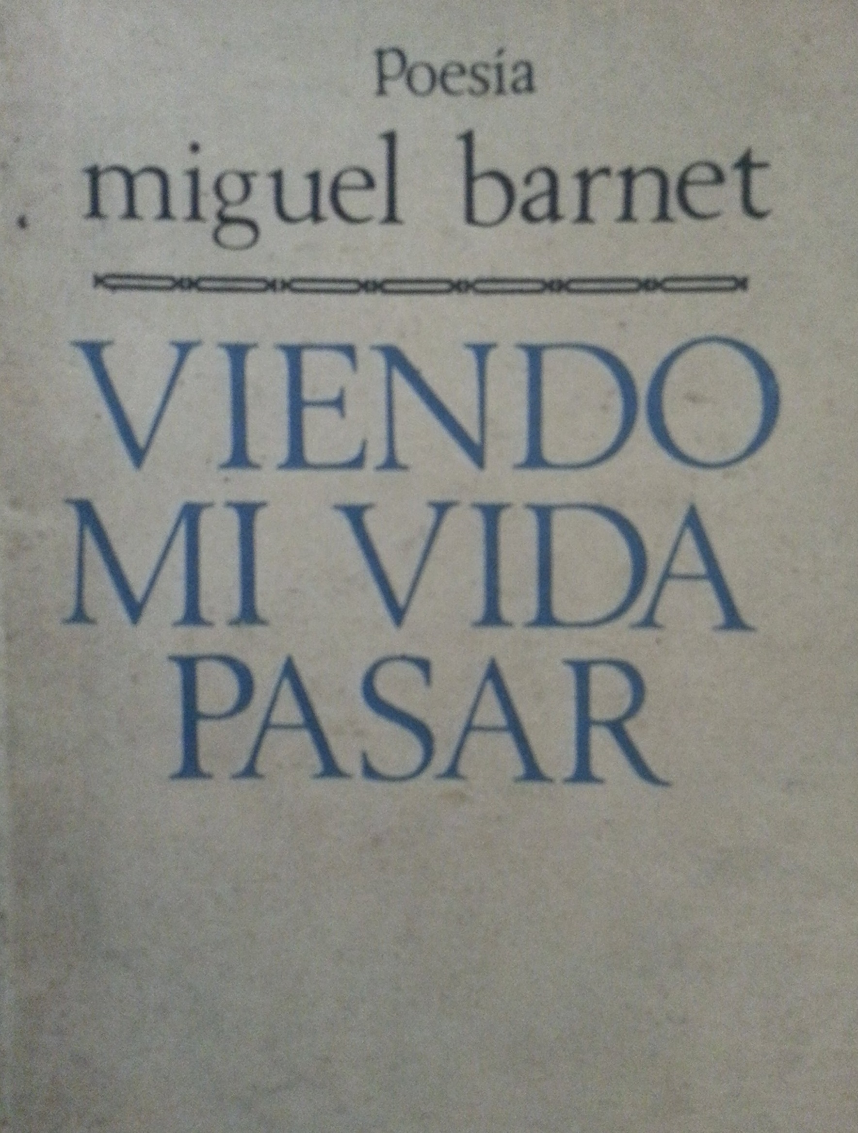 Viendo mi vida pasar