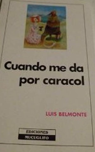 Cuando me da por caracol