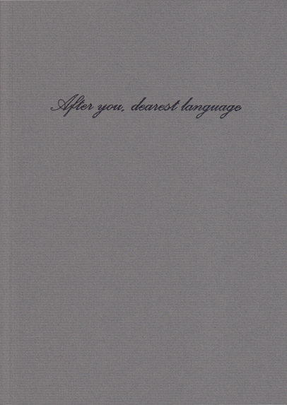 After you, dearest language