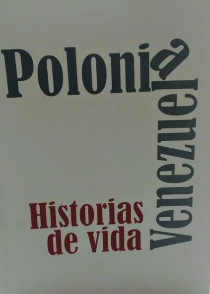 Polonia- Venezuela. Historias de vida
