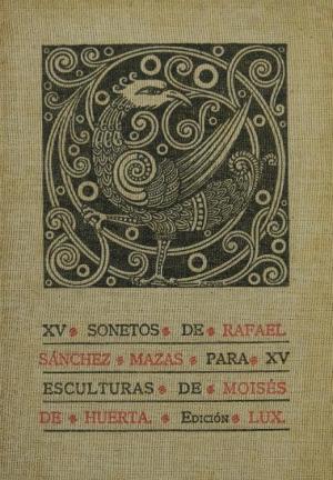 XV Sonetos de Rafael Sánchez Masas para XV esculturas de Moisés de Huerta