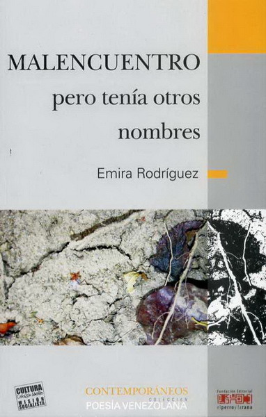 Malencuentro pero tenía otros nombres