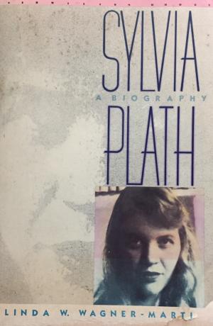 Sylvia Plath: A biography